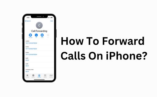 How To Forward Calls On iPhone