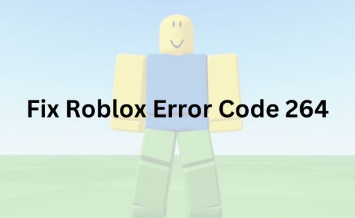 Roblox Error Code 264